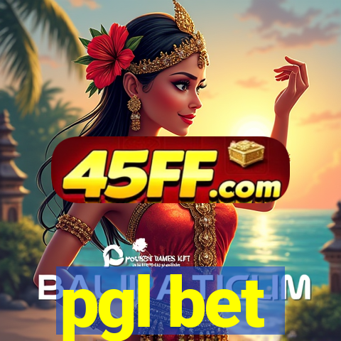 pgl bet